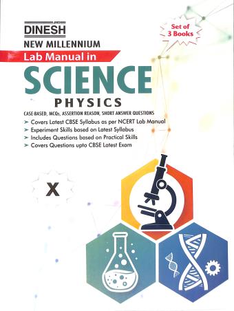 Book cover number 1 for Dinesh New Millennium Lab Manual In Science Class 10 (Physics, Chemistry & Biology) New edition written by NA published by S. Dinesh Sales Corp.