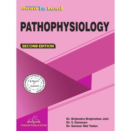 Book cover number 1 for Read To Lead Pathophysiology (B. Pharm 2nd Semester) written by V. Ganesan, Brijendra Brajmohan jain, Sanwar Mal Yadav published by Thakur Publication Pvt. Ltd.