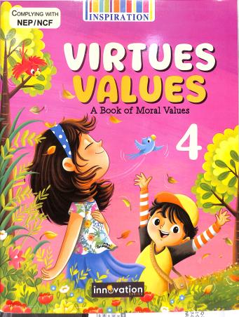 Book cover number 1 for Virtues Values 4 (A Book Of Moral Values) NEP / NCF written by NA published by Inspiration Publication