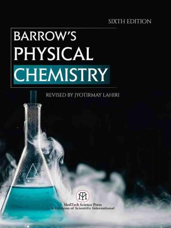 Book cover number 1 for Barrow's: Physical Chemistry written by Jyotirmay Lahiri published by MedTech Science Press