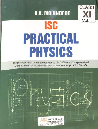 Book cover number 1 for ISC Practical Physics Class 11 Volume 1 (2028) written by NA published by Pitambar Publishing Company (P) Ltd.