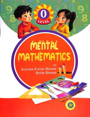 Book cover number 1 for Mental Mathematics Level 0 written by Subrata Kumar Biswas, Binita Biswas published by Zenith Publication