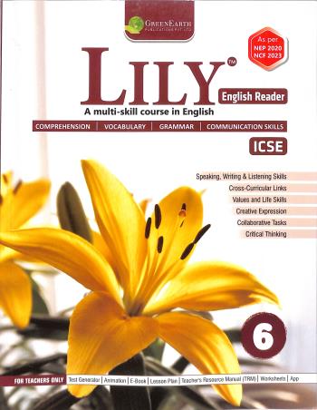 Book cover number 1 for Lily English Reader 6 (ICSE) NEP 2020 / NCF 2023 written by NA published by Green Earth Publications Pvt. Ltd.