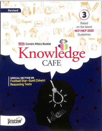 Book cover number 1 for Revised Knowledge Cafe 3 (NCF / NEP 2020) written by NA published by Pristine Education P. Ltd.