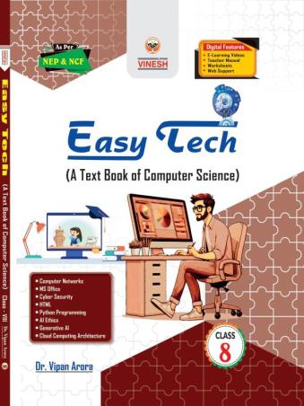 Book cover number 1 for Easy Tech Class 8 (A Text Book of Computer Science) NEP / NCF CBSE written by Vipan Arora published by S. Dinesh & Co.