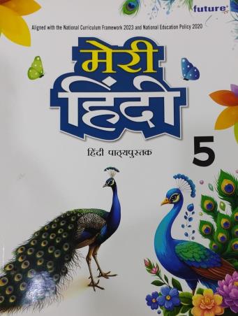 Book cover number 1 for Meri Hindi 5 (Hindi Pathyapustak) NEP 2020 / NCF 2023 written by NA published by Future Publishers & Distributors