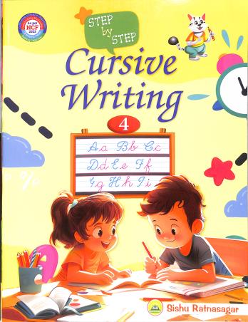 Book cover number 1 for Step By Step Cursive Writing 4 (NCF 2023) written by NA published by Sishu Ratnasagar