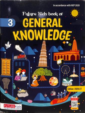 Book cover number 1 for Future Kids Book Of General Knowledge 3 (NEP 2020) written by NA published by Future Kids Publications Private Limited