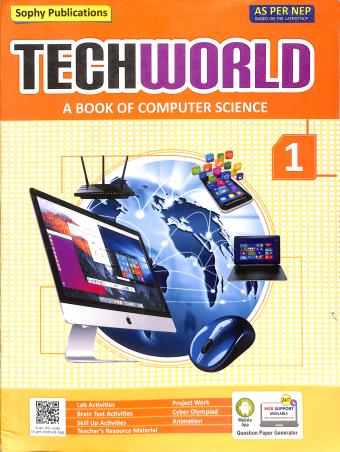 Book cover number 1 for Techworld 1 (A Book Of Computer Science) NEP 2020 written by NA published by Sophy Publications Pvt. Ltd