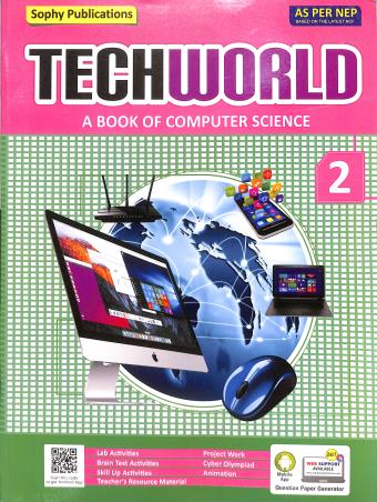 Book cover number 1 for Techworld 2 (A Book Of Computer Science) NEP 2020 written by NA published by Sophy Publications Pvt. Ltd