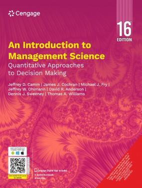 Book cover number 1 for An Introduction to Management Science - Quantitative Approaches To Decision Making written by David R. Anderson, Dennis J. Sweeney, Thomas A. Williams, Jeffrey D Camm, James J. Cochran, Michael J. Fry, Jeffrey W. Ohlmann published by Cengage Learning India Private Limited
