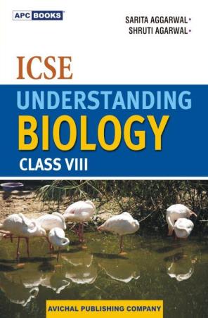 Book cover number 1 for APC ICSE Understanding Biology Class 8 written by Sarita Aggarwal, Shruti Agarwal published by Avichal Publishing Company