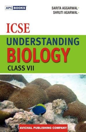Book cover number 1 for APC ICSE Understanding Biology Class 7 written by Sarita Aggarwal, Shruti Agarwal published by Avichal Publishing Company