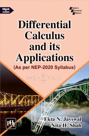 Book cover number 1 for Differential Calculus And Its Applications (NEP 2020) written by Nita H. Shah, Ekta N. Jayswal published by PHI Learning Private Limited