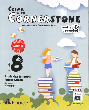 Book cover number 1 for Climb With Cornerstone Grade 8 (Grammar And Composition Skills) NEP 2020 / NCF 2023 written by Ruplekha Sengupta, Nupur Ghosh published by Pinnacle (Pearson)