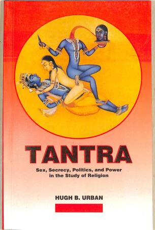 Book cover number 1 for Tantra (Sex, Secrecy, Politics, and Power in the Study of Religion) written by Hugh B Urban published by New Age Books
