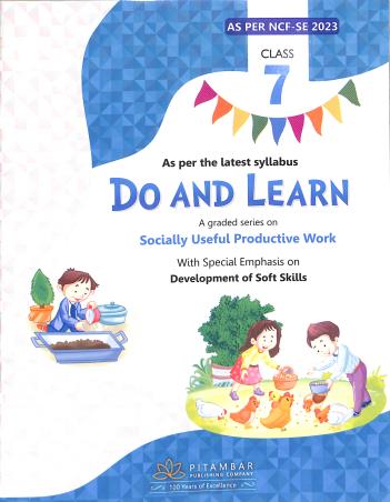 Book cover number 1 for Do And Learn Class 7 (Socially Useful Productive Work) NCF-SE 2023 written by NA published by Pitambar Publishing Company (P) Ltd.
