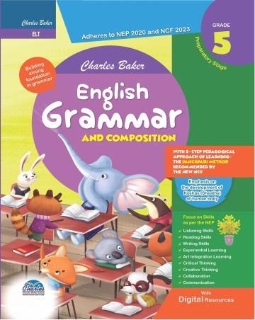 Book cover number 1 for English Grammar & Compostion Grade 5 (NEP 2020 ANd NCF 2023) Preparatory Stage written by NA published by Charles Baker Books Ltd.