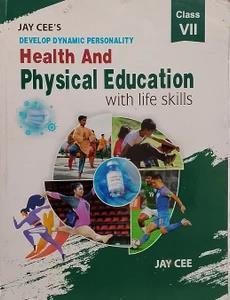 Book cover number 1 for Health And Physical Education With Life Skill Class 7 written by NA published by Jay Cee Publications (P) Ltd