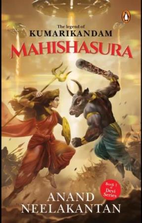 Book cover number 1 for Mahishasura - The Legend Of Kumarikandam written by Anand Neelakantan published by Penguin Random House