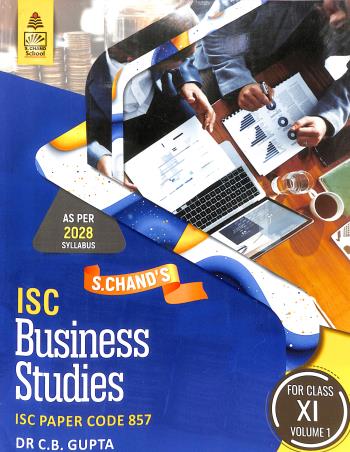 Book cover number 1 for ISC Business Studies Class 11 Volume 1 (As Per 2028 Syllabus) written by C. B. Gupta published by S. Chand Publishing