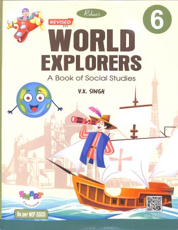 Book cover number 1 for Revised World Explorers 6 (A Book Of Social Studies) NEP 2020 written by NA published by Rohan Book Company Pvt Ltd