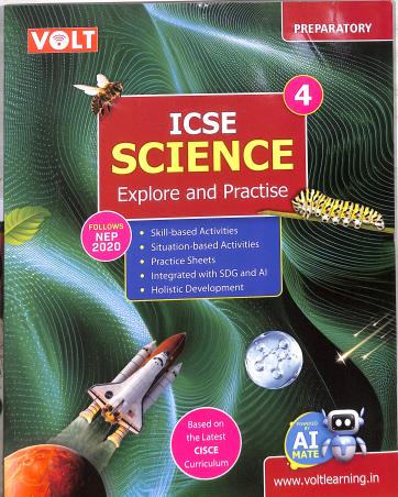 Book cover number 1 for ICSE Science 4 (Explore And Practise) NEP 2020 Preparatory written by NA published by Viva Volt