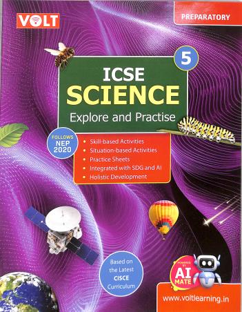 Book cover number 1 for ICSE Science 5 (Explore And Practise) NEP 2020 Preparatory written by NA published by Viva Volt