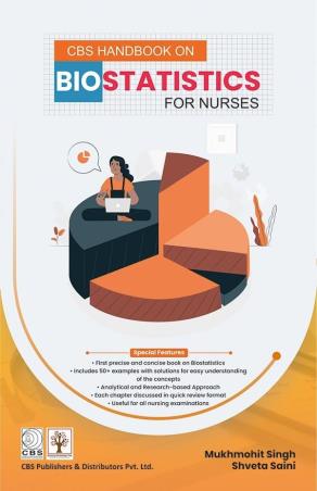 Book cover number 1 for CBS Handbook On Biostatistics For Nurses written by Mukhmohit Singh, Shveta Saini published by CBS Publishers & Distributors Pvt. Ltd.