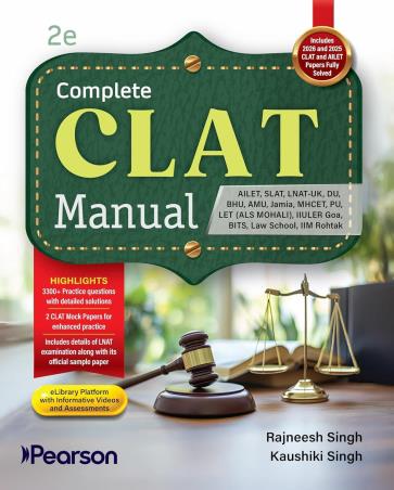 Book cover number 1 for Complete CLAT Manual written by Rajneesh Singh, Kaushiki Singh published by Pearson Education
