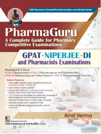Book cover number 1 for PharmaGuru A Complete Guide for Pharmacy Competitive Examinations GPAT NIPERJEE DI written by Amit Verma published by CBS Publishers & Distributors Pvt. Ltd.