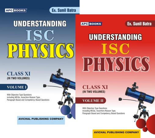 Book cover number 1 for Understanding ISC Physics Class 11 Volume 1 & 2 written by Sunil Batra published by Avichal Publishing Company