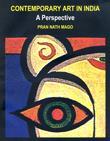 Book cover number 1 for Contemporary Art In India - A Prespective written by Pran Nath Mago published by National Book Trust
