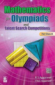 Book cover number 1 for Mathematics for Olympiads And Talent Search Competitions Class 8 written by R. S. Aggarwal, Vikas Aggarwal published by Bharati Bhawan Publishers & Distributors