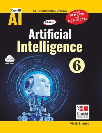 Book cover number 1 for Artificial Intelligence 6 (NEP 2020 And NCF-SE 2023) written by NA published by Prachi (India) Pvt. Ltd.