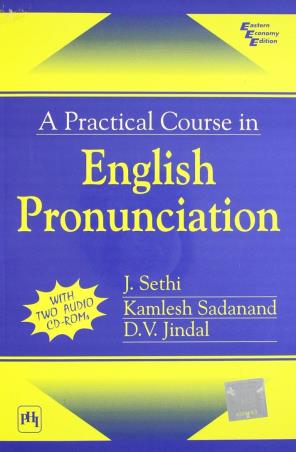 Book cover number 1 for A Practical Course In English Pronunciation written by J. Sethi, D. V. Jindal, Kamlesh Sadanand published by PHI Learning Private Limited