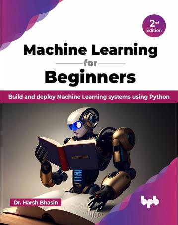 Book cover number 1 for Machine Learning For Beginners written by Harsh Bhasin published by BPB Publications