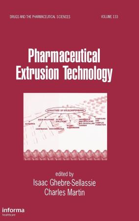 Book cover number 1 for Pharmaceutical Extrusion Technology Volume 133 (India Special Edition) written by Charles Martin, Isaac Ghebre-Sellassie published by Informa Healthcare