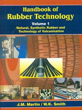 Book cover number 1 for Handbook of Rubber Technology Volume 1 written by J M Martin, W K Smith published by CBS Publishers & Distributors Pvt. Ltd.