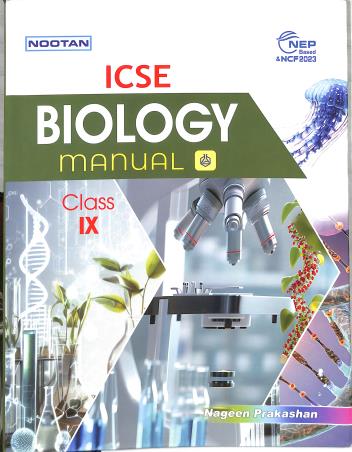 Book cover number 1 for Nootan ICSE Biology Manual Class 9 (NEP & NCF 2023) written by D. K. Jain published by Nageen Prakashan Pvt. Ltd.