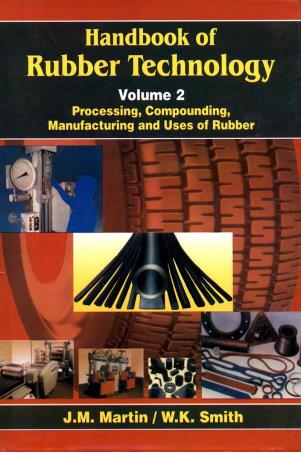 Book cover number 1 for Handbook of Rubber Technology Volume 2 written by J M Martin, W K Smith published by CBS Publishers & Distributors Pvt. Ltd.