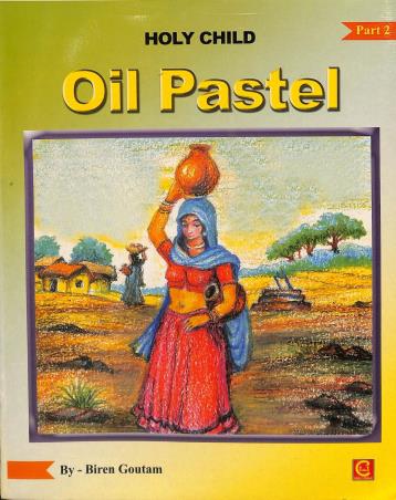 Book cover number 1 for Holy Child Oil Pastel 2 written by Biren Goutam published by Holy Child Publication
