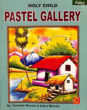 Book cover number 1 for Holy Child Pastel Gallery Part 1 written by Sahadeb Mondal, Nakul Mondal published by Holy Child Publication