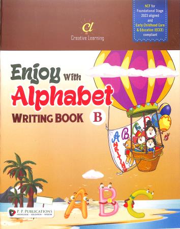 Book cover number 1 for Enjoy With Alphabet Writing Book B (Foundational Stage) NCF written by NA published by P. P. Publications