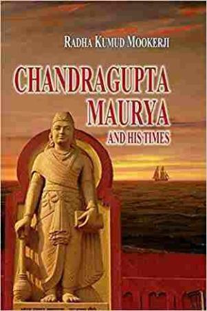 Book cover number 1 for Chandragupta Maurya And His Times written by Radhakumud Mookerji published by Motilal Banarsidass Publishers