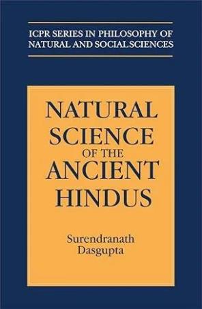 Book cover number 1 for Natural Science Of The Ancient Hindus written by Surendranath Dasgupta published by Motilal Banarsidass Publishers