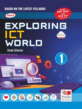 Book cover number 1 for Exploring ICT World 1 (NEP 2020 / NCF 2023) written by Vivek Sharma published by Prachi (India) Pvt. Ltd.