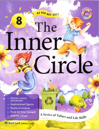 Book cover number 1 for The Inner Circle Class 8 (A Series Of Values And Life Skills) NCF 2023 written by NA published by Good Luck Publishers Limited