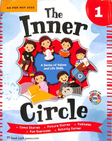 Book cover number 1 for The Inner Circle Class 1 (A Series Of Values And Life Skills) NCF 2022 written by NA published by Good Luck Publishers Limited