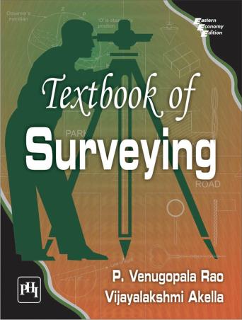Book cover number 1 for Textbook Of Surveying written by P. Venugopala Rao, Vijayalakshmi Akella published by PHI Learning Private Limited